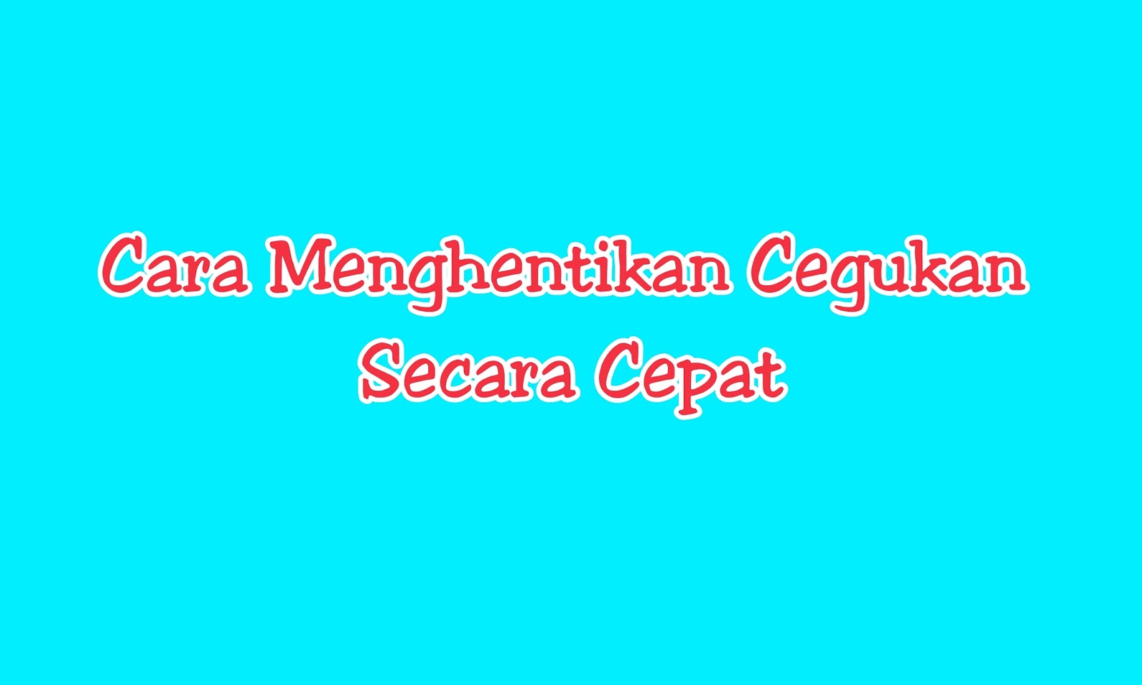 Cara Menghilangkan Cegukan