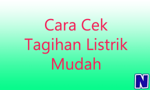 Cara cek tagihan listrik