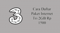 Cara Daftar Paket Internet Tri 2GB Rp 1500