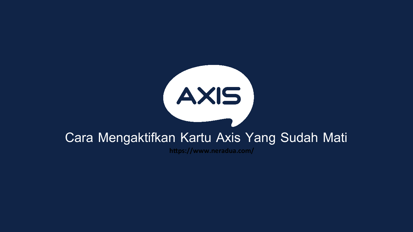 Cara Mengaktifkan Kartu Axis yang Sudah Mati