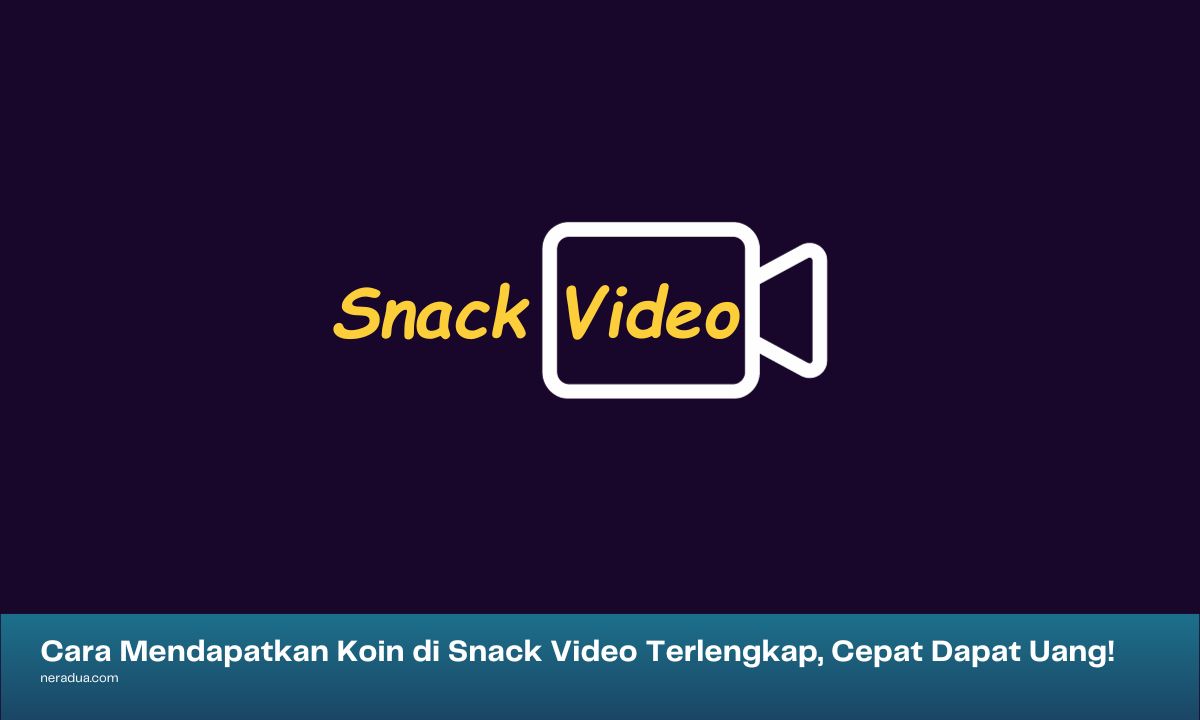 cara mendapatkan koin di snack video