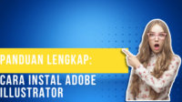 Panduan Lengkap Cara Instal Adobe Illustrator