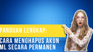 Panduan Lengkap Cara Menghapus Akun ML Secara Permanen