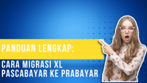 Panduan Lengkap Cara Migrasi XL Pascabayar ke Prabayar