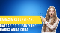 Rahasia Kebersihan Daftar Go Clean yang Harus Anda Coba