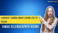 harga ganti layar led tv pecah