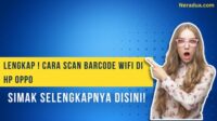 Cara Scan Barcode Wifi Di Hp Oppo