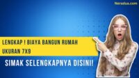 Biaya Bangun Rumah Ukuran 7x9