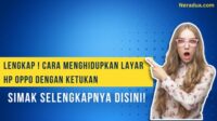 Cara Menghidupkan Layar HP Oppo Dengan Ketukan